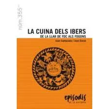 CUINA DELS IBERS,LA -DE LA LLAR DE FOC ALS FOGONS-