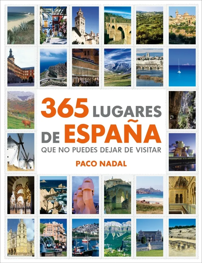 365 LUGARES DE ESPAÑA QUE NO PUEDES DEJAR DE VISIT