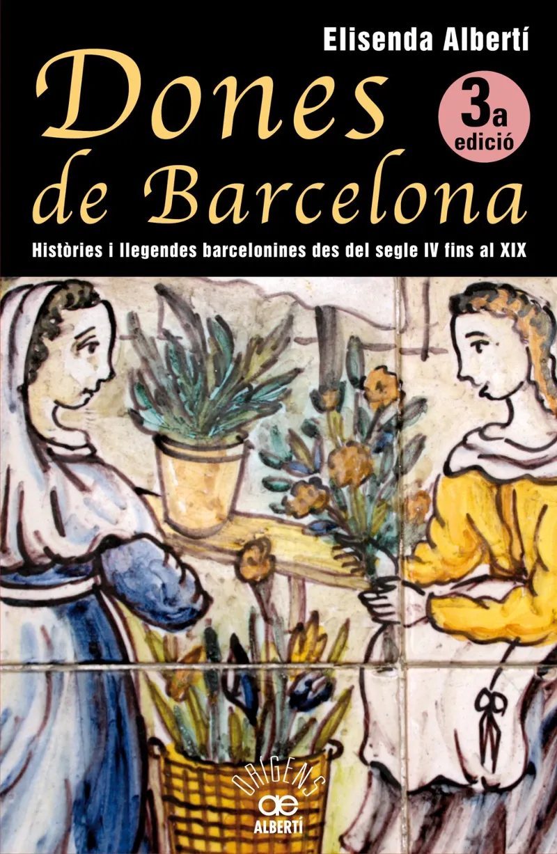 DONES DE BARCELONA -HISTORIES I LLEGENDES