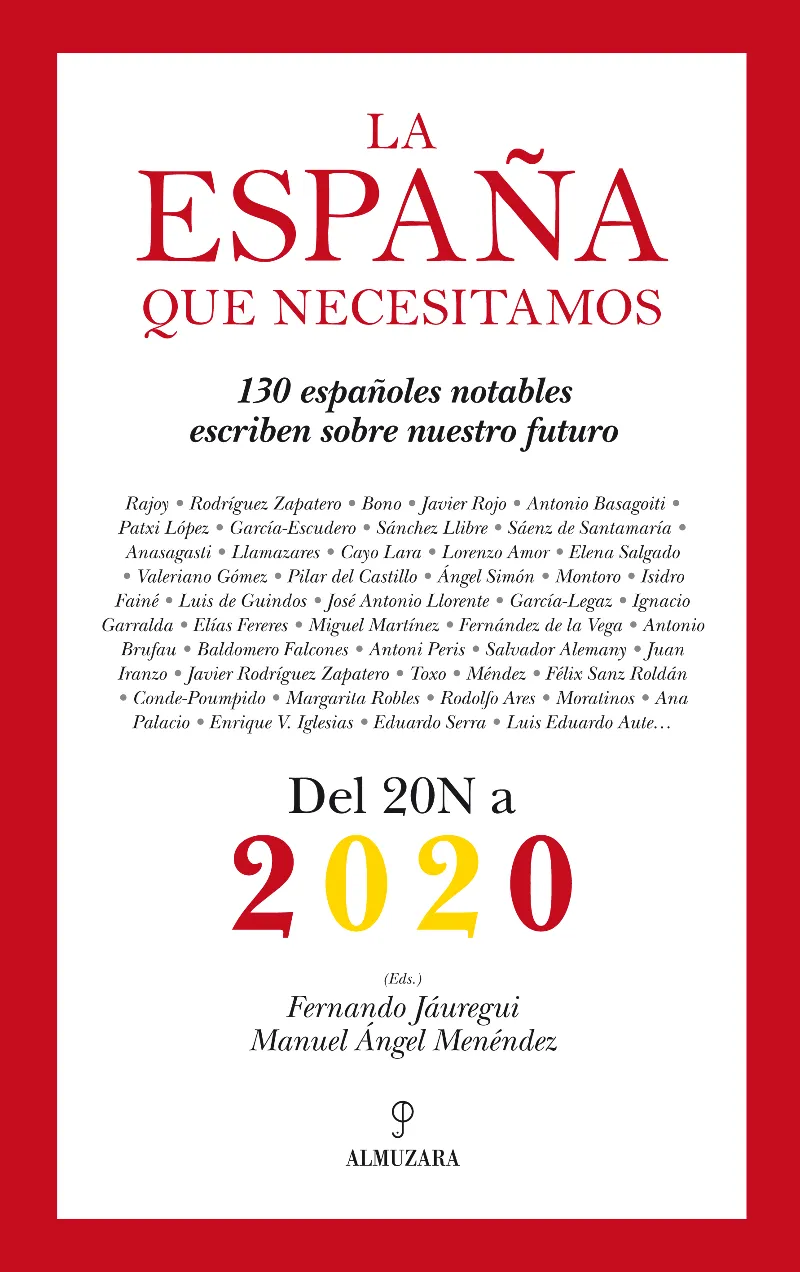 ESPAÑA QUE NECESITAMOS,LA -DEL 20N A 2020-