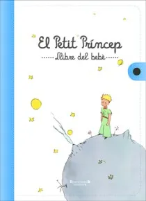 PETIT PRINCEP,EL -LLIBRE DEL BEBE-