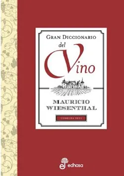 GRAN DICCIONARIO DEL VINO MAURICIO WIESENTHAL
