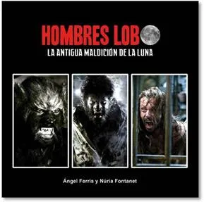 HOMBRES LOBO -LA ANTIGUA MALDICION DE LA LUNA-