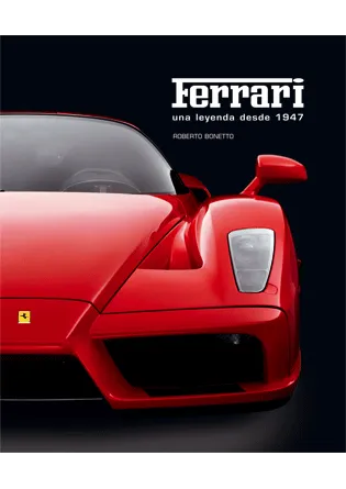 FERRARI -UNA LEYENDA DESDE 1947-