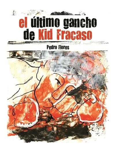 ULTIMO GANCHO DE KID FRACASO,EL
