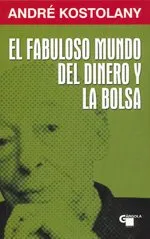 FABULOSO MUNDO DEL DINERO Y LA BOLSA,EL