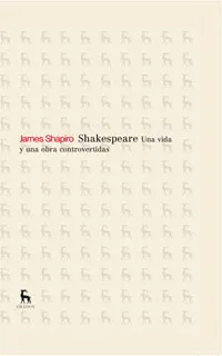 SHAKESPEARE -UNA VIDA Y UNA OBRA CONTROVERTIDAS-
