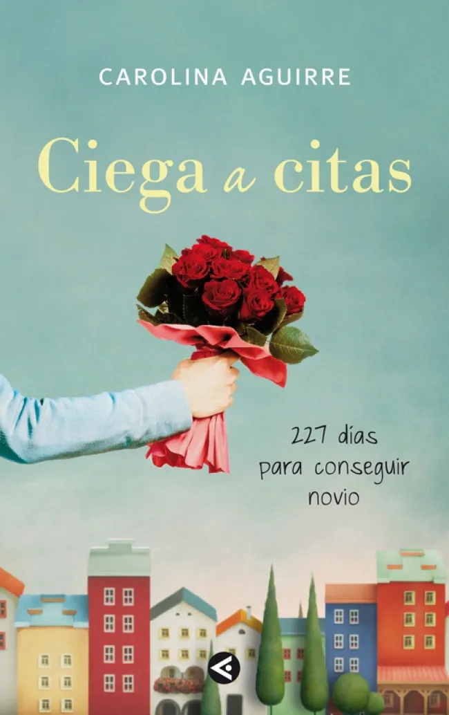 CIEGA A CITAS -227 DIAS PARA CONSEGUIR UN NOVIO-