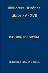 BIBLIOTECA HISTORICA LIBROS XV - XVII