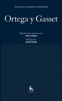 ORTEGA Y GASSET -PROLOGO DE JAVIER GOMA-