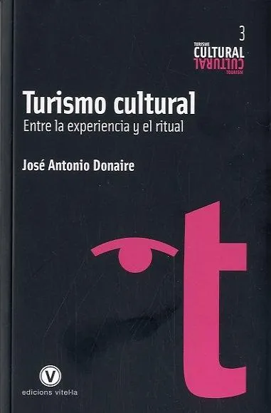TURISMO CULTURAL ENTRE LA EXPERIENCIA Y EL RITUAL