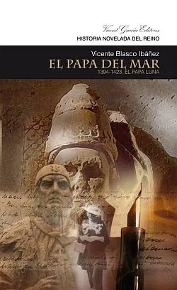 PAPA DEL MAR,EL -1394-1423 EL PAPA LUNA-