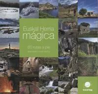 EUSKAL HERRIA MAGICA -60 RUTAS A PIE-