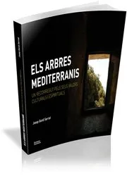 ARBRES MEDITERRANIS,ELS -UN RECORREGUT PELS SEUS