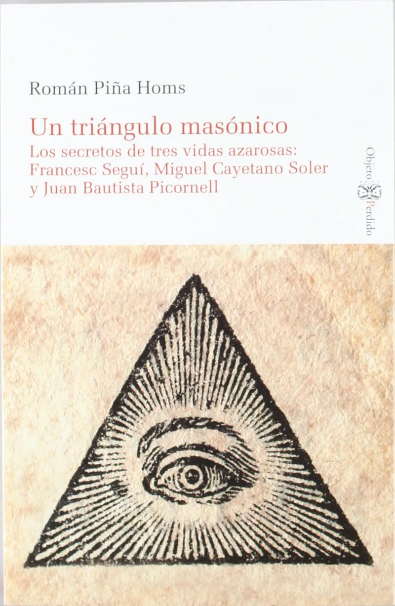 TRIANGULO MASONICO,UN -SECRETOS DE TRES VIDAS AZAR