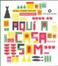 AQUI A CASA SOM