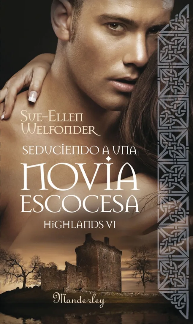 SEDUCIENDO A UNA NOVIA ESCOCESA -HIGHLANDS VI-
