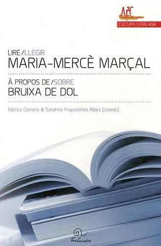 MARIA-MERCE MARÇAL / BRUIXA DE DOL