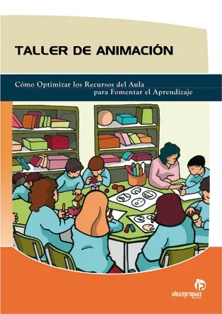 TALLER DE ANIMACION -COMO OPTIMIZAR LOS RECURSOS