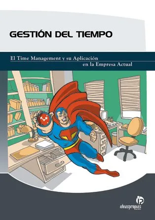 GESTION DEL TIEMPO -TIME MANAGEMENT Y SU APLICION