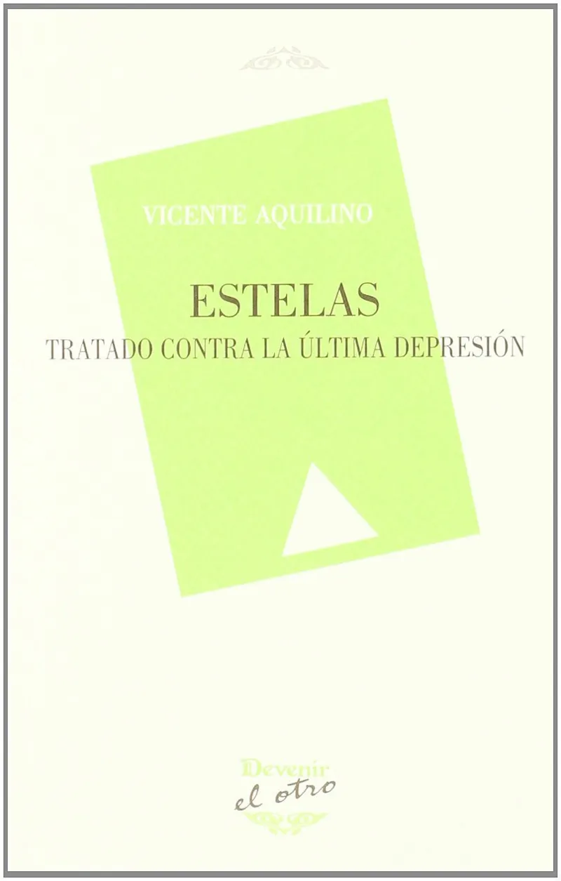 ESTELAS -TRATADO CONTRA LA ULTIMA DEPRESION-