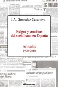 FULGOR Y SOMBRAS DEL SOCIALISMO EN ESPAÑA
