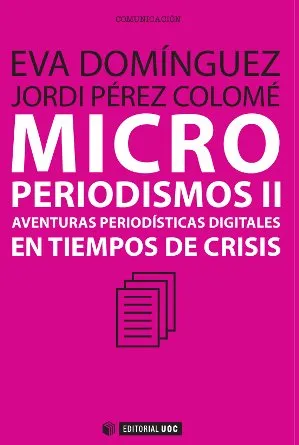 MICRO PERIODISMOS AVENTURAS DIGITALES EN TIEMPOS