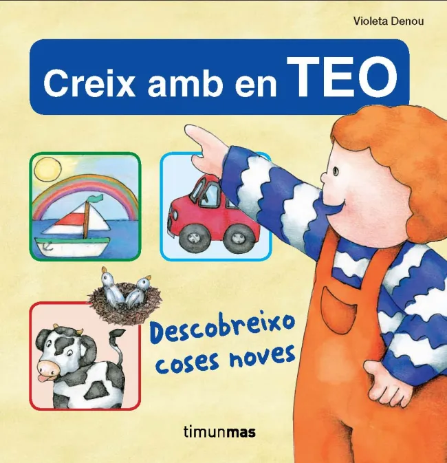 DESCOBREIXO COSES NOVES -CREIX AMB EN TEO-