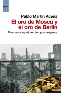ORO DE MOSCU Y EL ORO DE BERLIN,EL