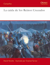 CAIDA DE LOS REINO CRUZADOS,LA