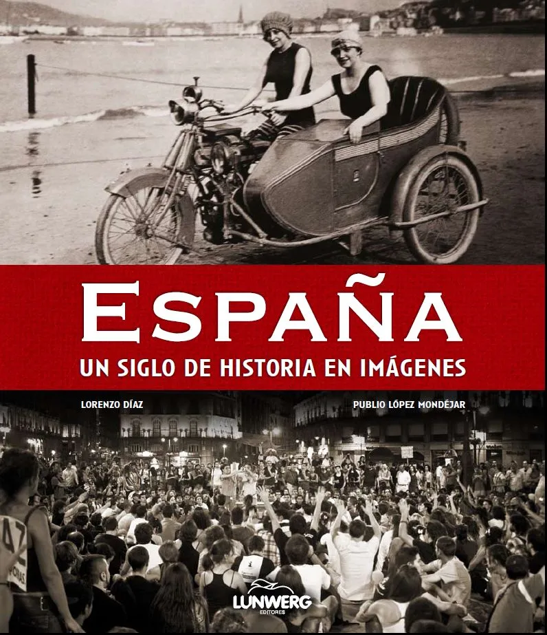 ESPAÑA UN SIGLO DE HISTORIA EN IMAGENES