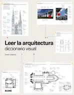 LEER LA ARQUITECTURA -DICCIONARIO VISUAL-