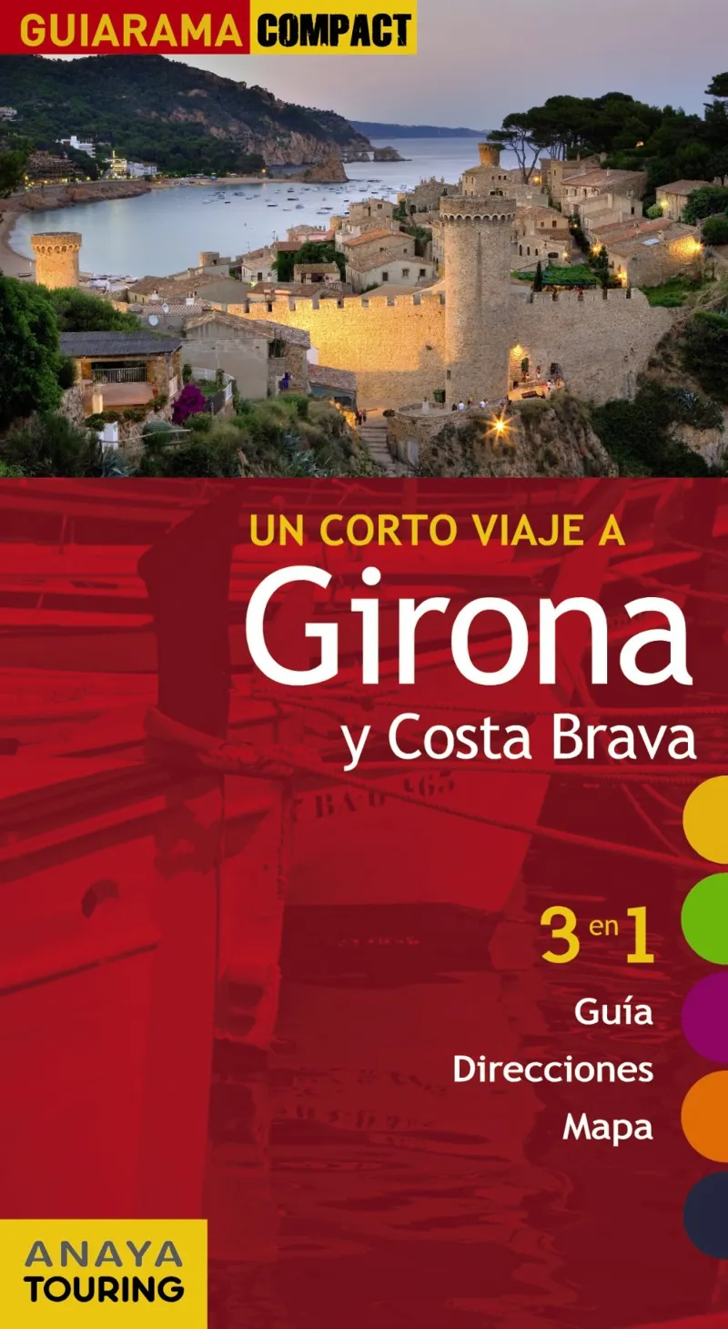 GIRONA Y COSTA BRAVA -CORTO VIAJE A..- -ED.2012-