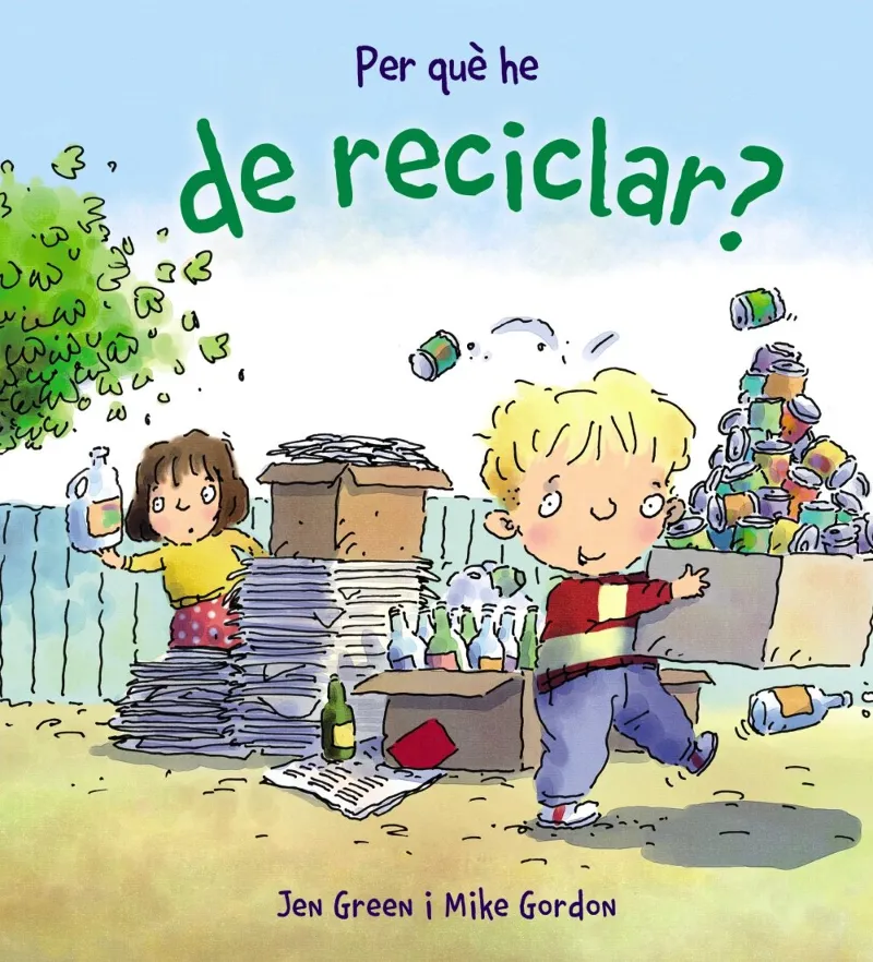 PER QUE HE DE RECICLAR?