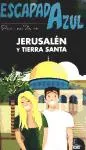 JERUSALEN Y LA TIERRA SANTA -2012-