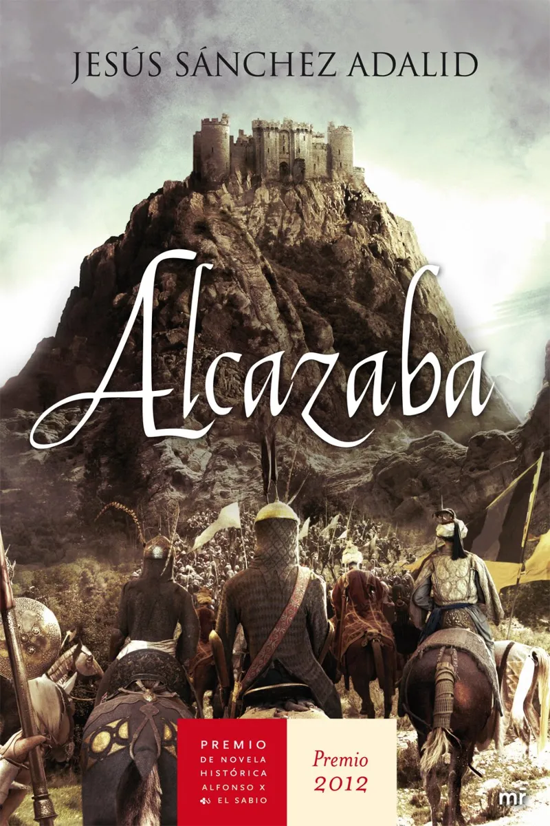 ALCAZABA -PREMIO DE NOVELA HISTORICA ALFONSO X EL