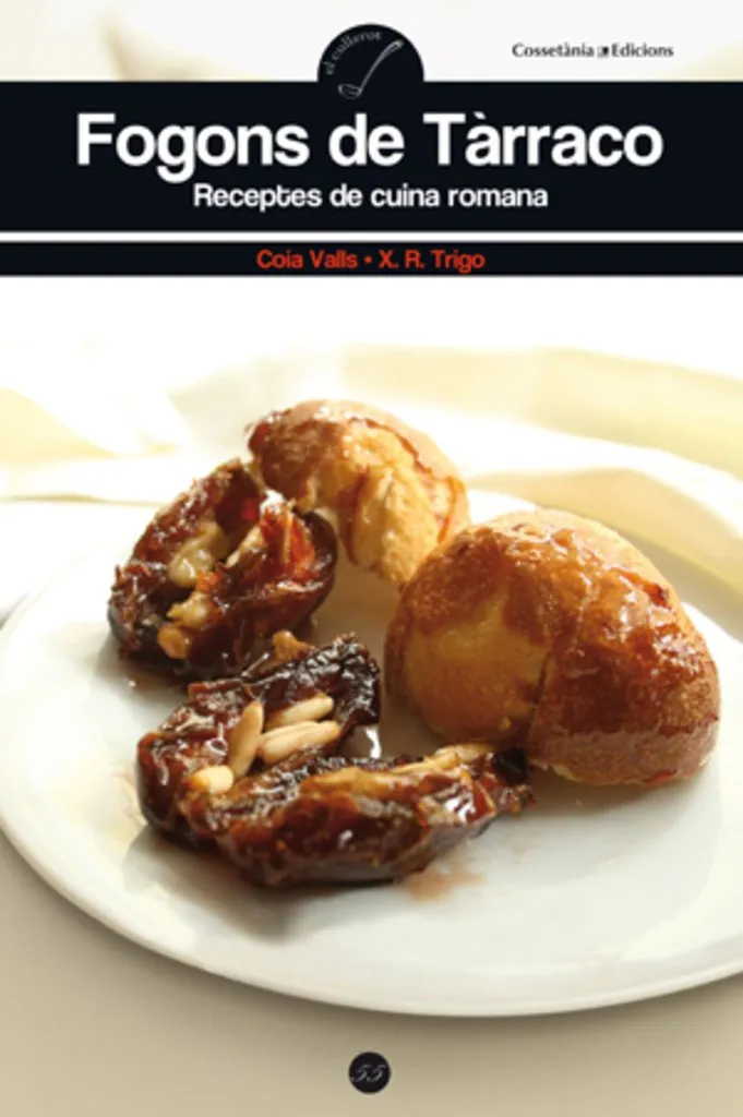 FOGONS DE TARRACO -RECEPTES DE CUINA ROMANA-