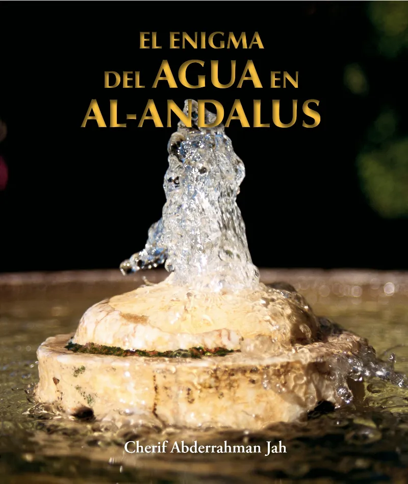 ENIGMA DEL AGUA EN AL ANDALUS,EL
