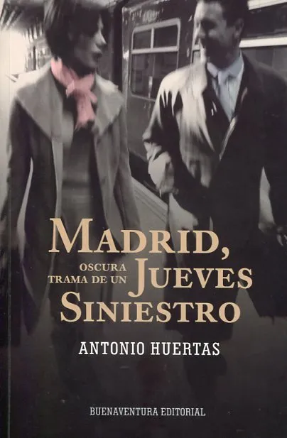 MADRID OSCURA TRAMA DE UN JUEVES SINIESTRO