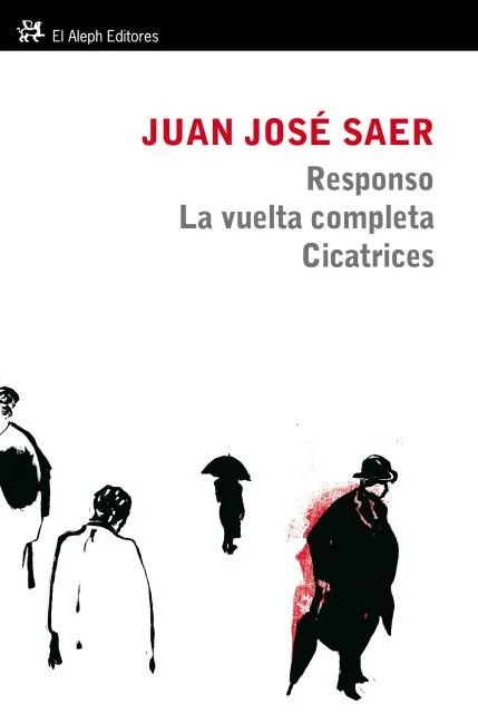 RESPONSO / LA VUELTA COMPLETA / CICATRICES
