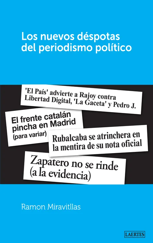 NUEVOS DESPOTAS DEL PERIODISMO POLITICO,LOS