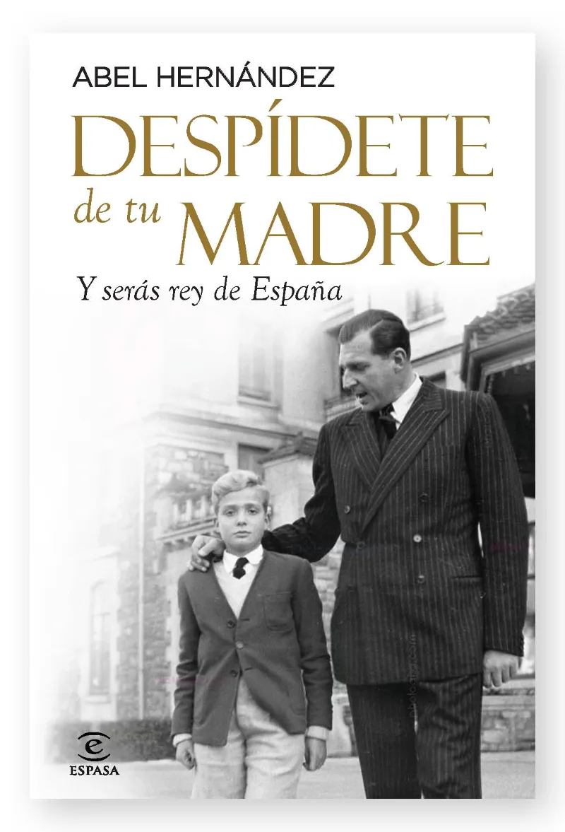 DESPIDETE DE TU MADRE Y SERAS REY DE ESPAÑA