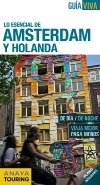AMSTERDAM Y HOLANDA -LO ESENCIAL 2012-