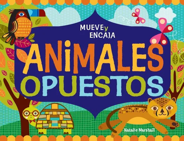 ANIMALES OPUESTOS -MUEVE Y ENCAJA-