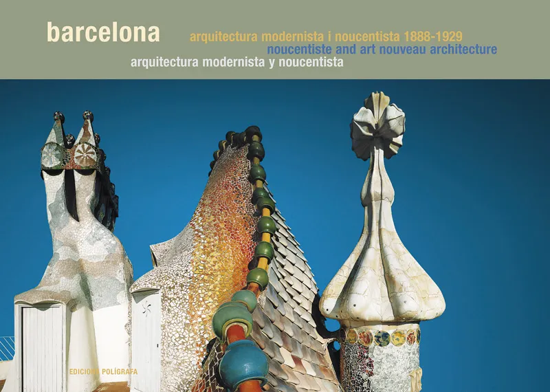 BARCELONA ARQUITECTURA MODERNISTA I NOUCENTISTA