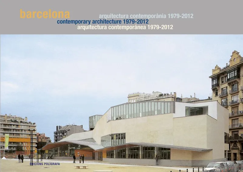 BARCELONA ARQUITECTURA CONTEMPORANIA 1979-2012