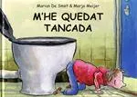 M'HE QUEDAT TANCADA