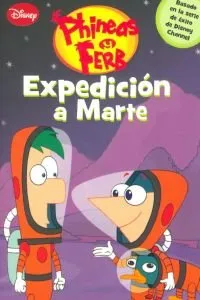 EXPEDICION A MARTE -PHINEAS Y FERB-