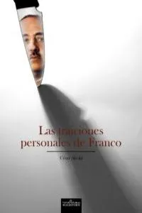 TRAICIONES PERSONALES DE FRANCO,LAS