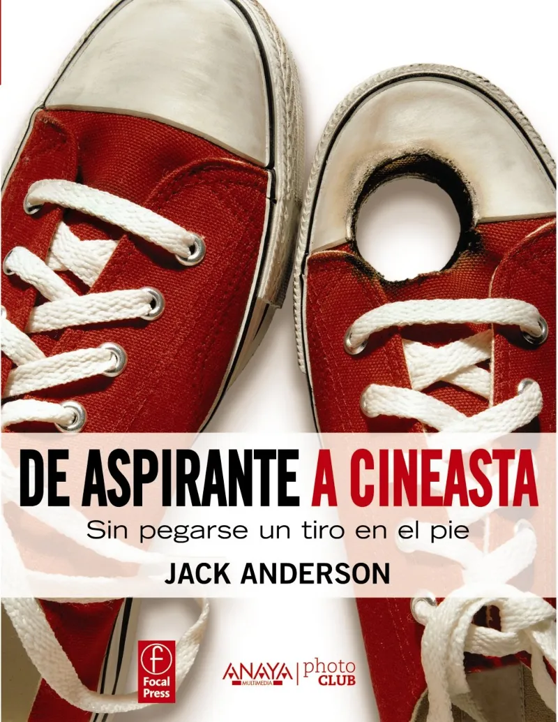 DE ASPIRANTE A CINEASTA -SIN PEGARSE UN TIRO EN EL